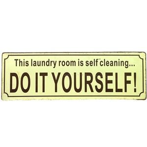 This Laundry Room is Self Cleaning Funny Sign Do It Yourself Metal Wall Decor